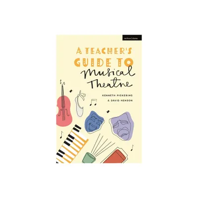 A Teachers Guide to Musical Theatre