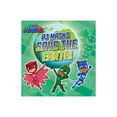 Pj Masks Save the Earth! - (Paperback)