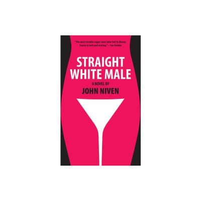 Straight White Male - by John Niven (Paperback)