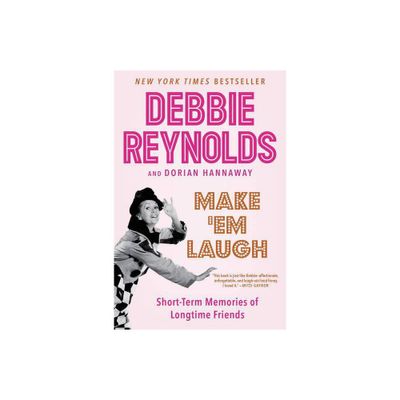 Make em Laugh - by Debbie Reynolds & Dorian Hannaway (Paperback)