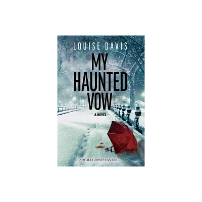 My Haunted Vow - by Louise Davis (Paperback)