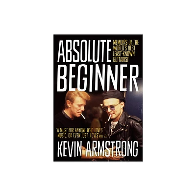 Absolute Beginner - by Kevin Armstrong (Paperback)