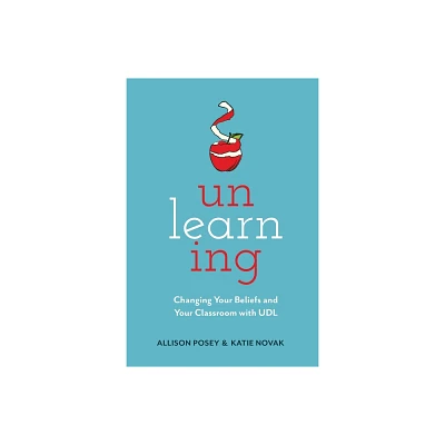 Unlearning - by Allison Posey & Katie Novak (Paperback)