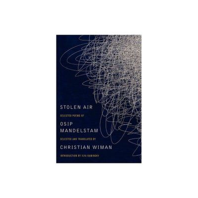 Stolen Air - by Christian Wiman & Osip Mandelstam (Paperback)