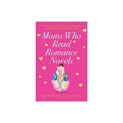 Moms Who Read Romance Novels - by Jenifer Goldin (Paperback)