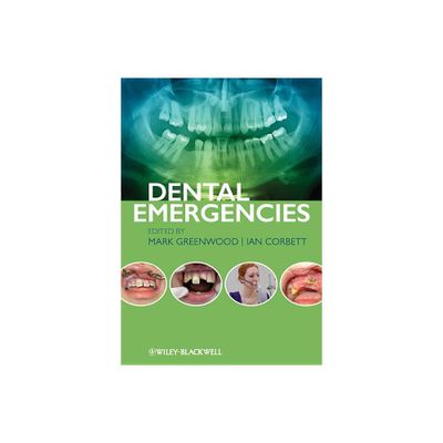 Dental Emergencies - by Mark Greenwood & Ian Corbett (Paperback)