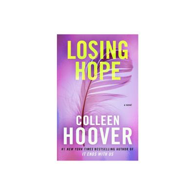 Losing Hope - (Hopeless) by Colleen Hoover (Paperback)