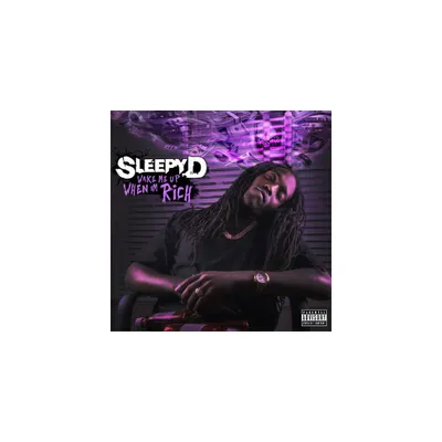 Sleepy D - Wake Me When Im Rich (CD)