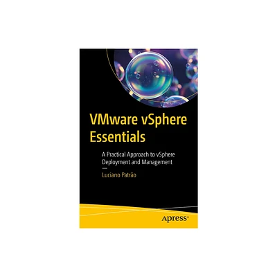 Vmware Vsphere Essentials - by Luciano Patro (Paperback)