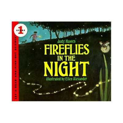 Fireflies in the Night - (Lets-Read-And-Find-Out Science 1) by Judy Hawes (Paperback)