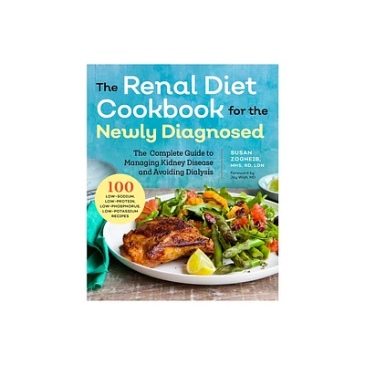 Renal Diet Cookbook for the Newly Diagnosed - by Susan Zogheib (Paperback)