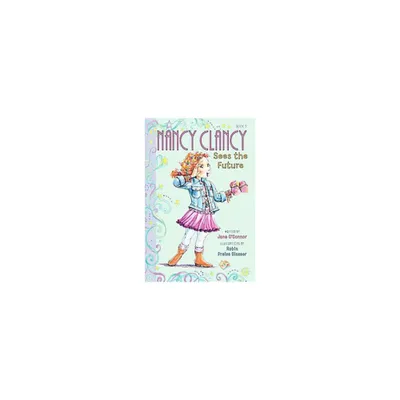 Nancy Clancy Sees the Future ( Nancy Clancy) (Reprint) (Paperback) by Jane OConnor