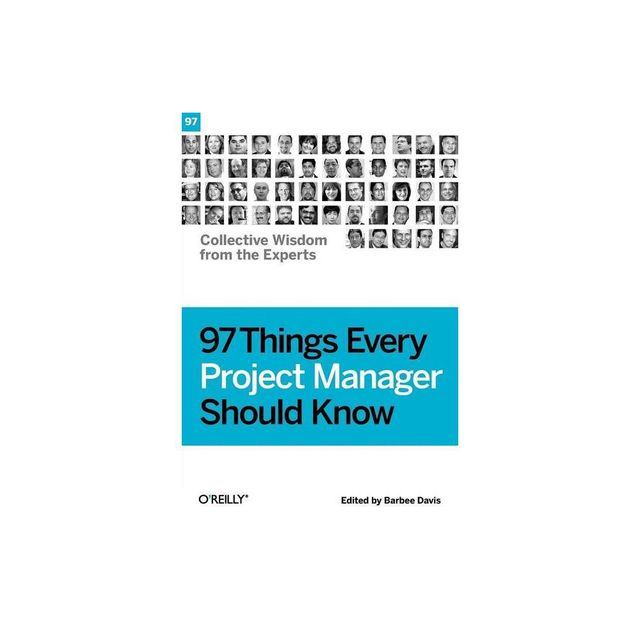 97 Things Every Project Manager Should Know - by Barbee Davis (Paperback)