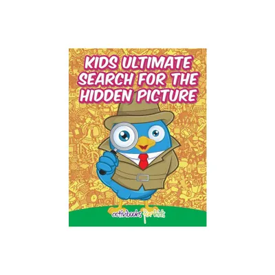 Kids Ultimate Search for the Hidden Picture Activity Book - by Activibooks For Kids (Paperback)