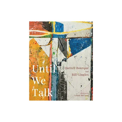 Until We Talk - by Darrell Bourque (Paperback)