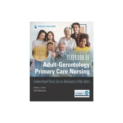 Textbook of Adult-Gerontology Primary Care Nursing - by Debra J Hain & Deb Bakerjian (Paperback)