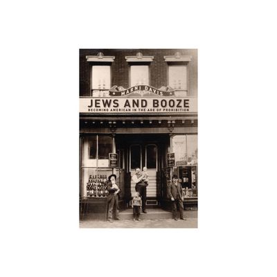 Jews and Booze - (Goldstein-Goren American Jewish History) by Marni Davis (Paperback)