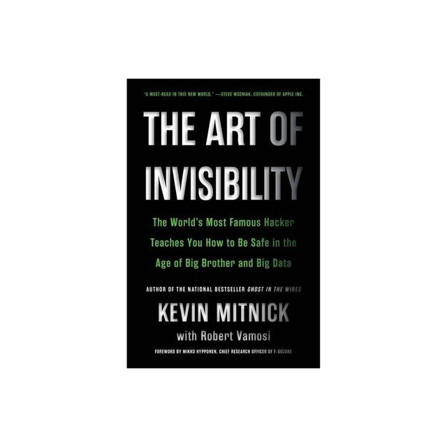 The Art of Invisibility - by Kevin Mitnick (Paperback)