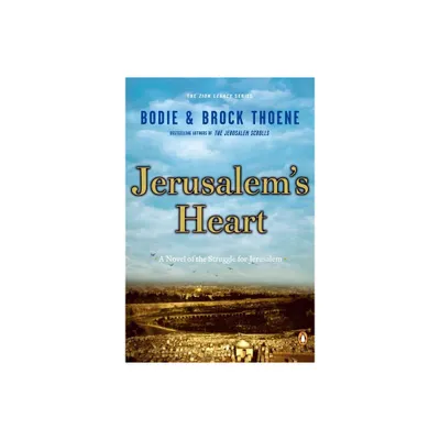 Jerusalems Heart - (Zion Legacy) by Bodie Thoene & Brock Thoene (Paperback)