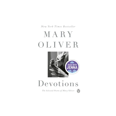 Devotions - by Mary Oliver (Paperback)