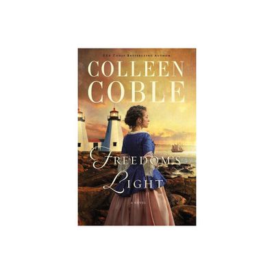 Freedoms Light - by Colleen Coble (Paperback)