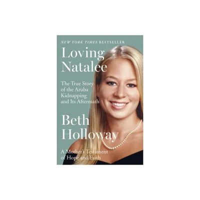 Loving Natalee - by Beth Holloway (Paperback)