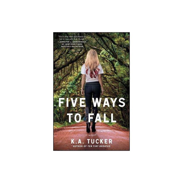 Five Ways to Fall - (Ten Tiny Breaths) by K a Tucker (Paperback)