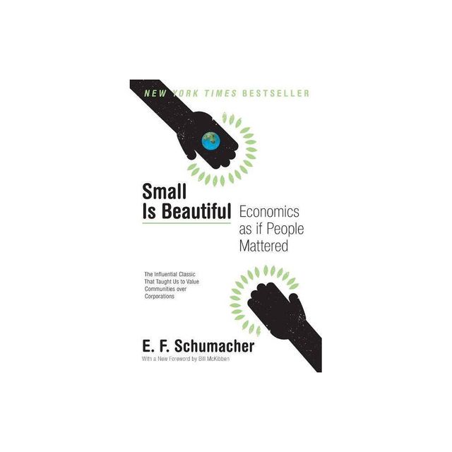 Small Is Beautiful - (Harper Perennial Modern Thought) by E F Schumacher (Paperback)