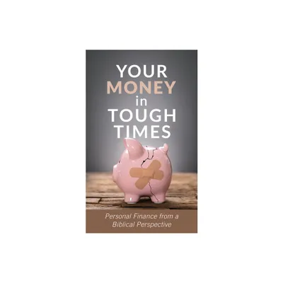 Your Money in Tough Times - by Mahlon L Hetrick (Paperback)