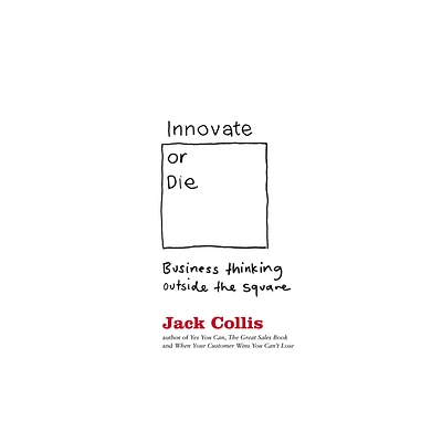 Innovate or Die - by Jack Collis (Paperback)