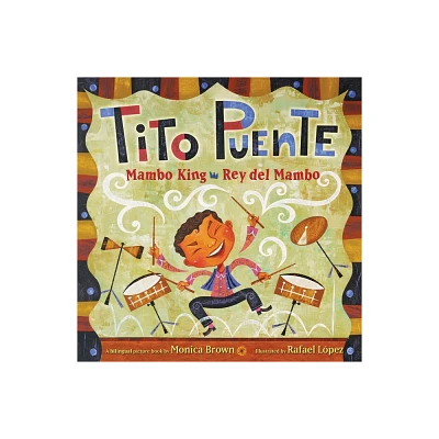 Tito Puente, Mambo King/Tito Puente, Rey del Mambo - by Monica Brown (Paperback)