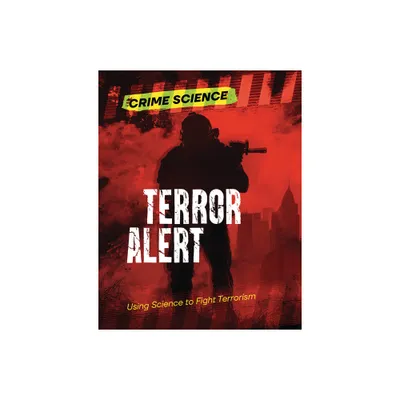 Terror Alert - (Crime Science) by Sarah Eason (Paperback)