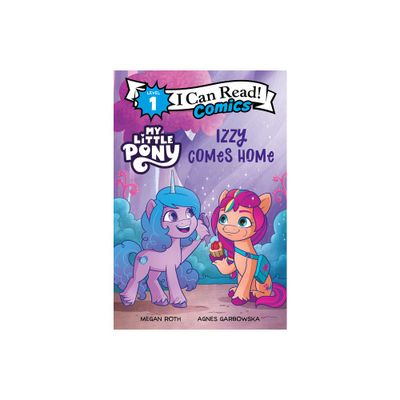 My Little Pony: Izzy Comes Home - (I Can Read Comics Level 1) by Hasbro (Paperback)