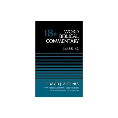 Job 38-42, Volume 18b - (Word Biblical Commentary) by David J a Clines (Hardcover)