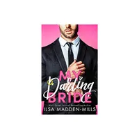 My Darling Bride - (Darlings) by Ilsa Madden-Mills (Paperback)