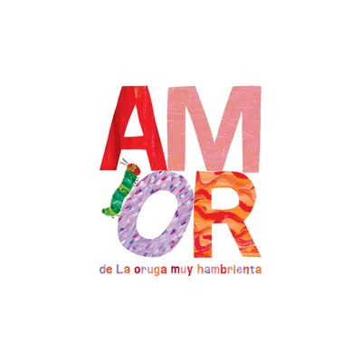 Amor de la Oruga Muy Hambrienta - (World of Eric Carle) (Hardcover)