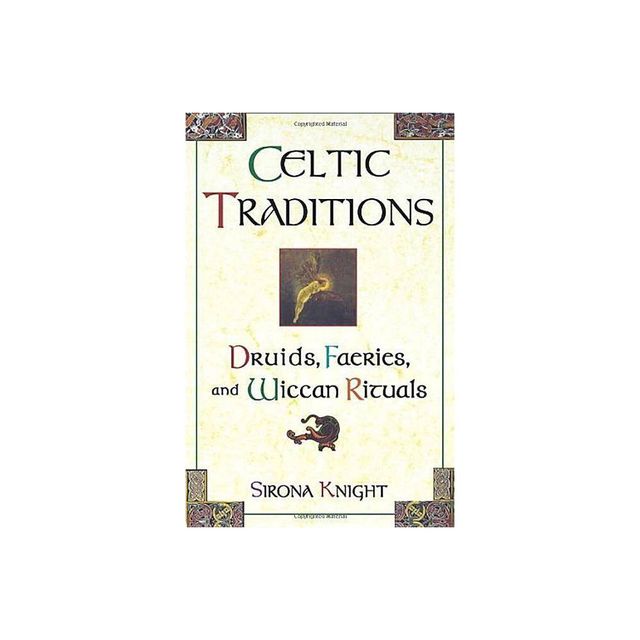 Celtic Traditions - by Sirona Knight & Jim Knight (Paperback)