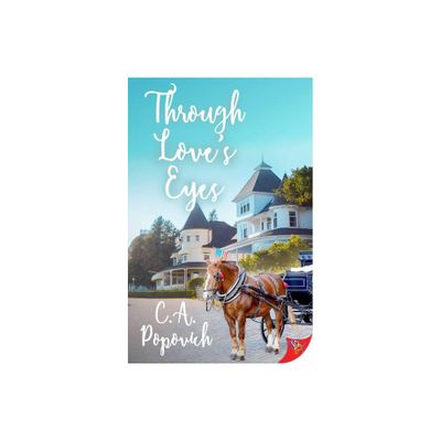 Through Loves Eyes - by C a Popovich (Paperback)