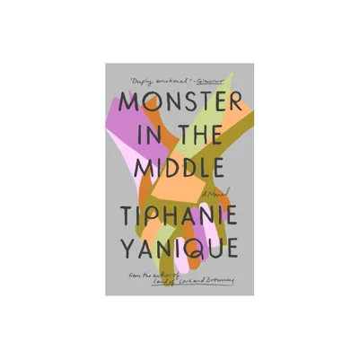 Monster in the Middle - by Tiphanie Yanique (Paperback)