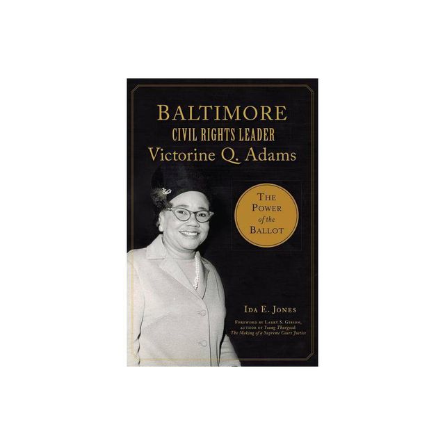 Baltimore Civil Rights Leader Victorine Q. Adams - (American Heritage) by Ida E Jones (Paperback)