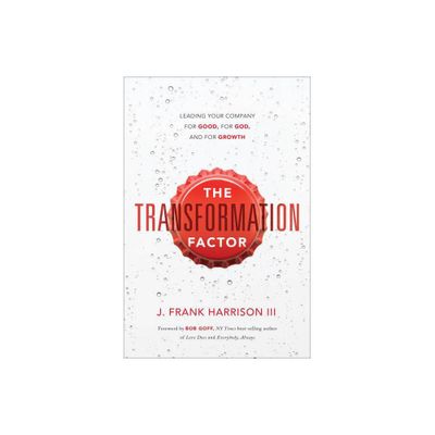 The Transformation Factor - by J Frank Harrison III (Hardcover)