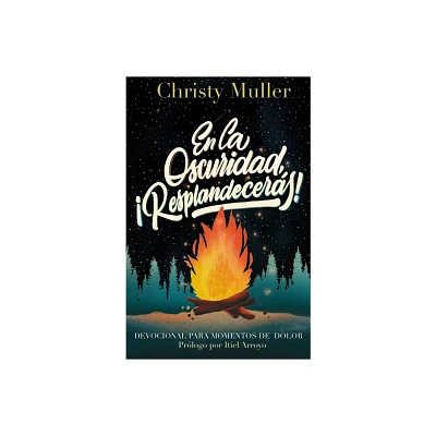 En La Oscuridad, Resplandecers! - by Christy Muller (Paperback)