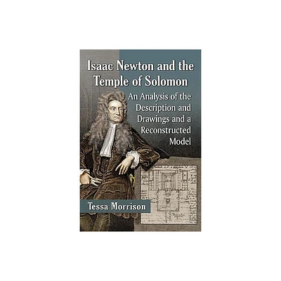 Isaac Newton and the Temple of Solomon - by Tessa Morrison (Paperback)