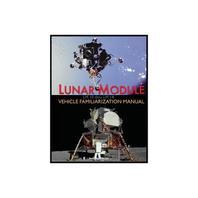 Lunar Module LM 10 Thru LM 14 Vehicle Familiarization Manual