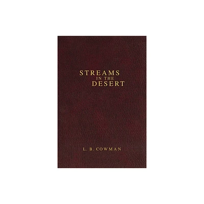 Contemporary Classic/Streams in the Desert - by L B E Cowman (Hardcover)