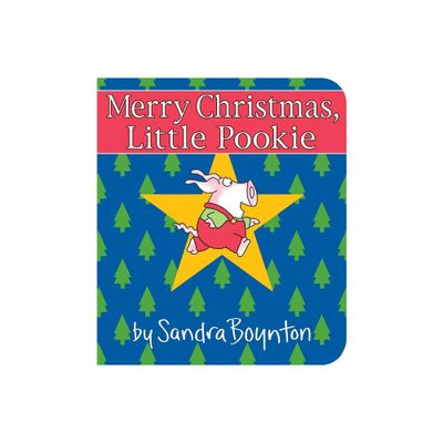 Merry Christmas, Little Pookie - (Little Pookie) by Sandra Boynton (Hardcover)