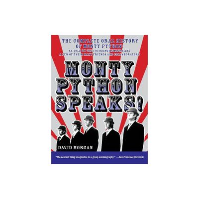 Monty Python Speaks! - by David Morgan (Paperback)