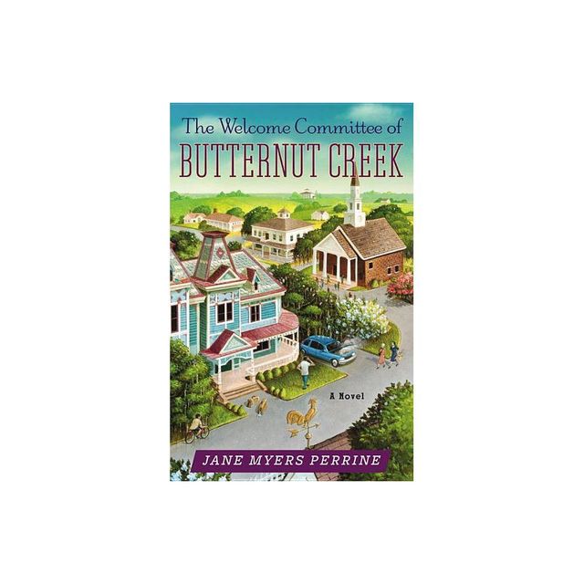 The Welcome Committee of Butternut Creek - by Jane Myers Perrine (Paperback)