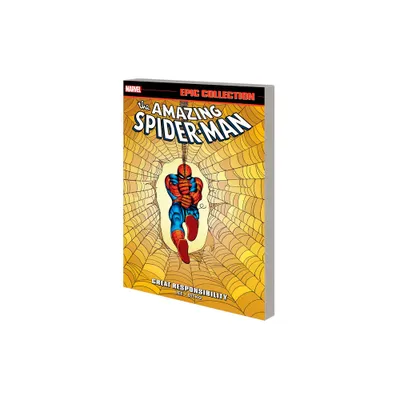 Amazing Spider-Man Epic Collection: Great Responsibility [New Printing] - by Stan Lee & Steve Ditko (Paperback)