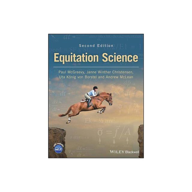 Equitation Science - 2nd Edition by Paul McGreevy & Janne Winther Christensen & Uta Knig Von Borstel & Andrew McLean (Paperback)